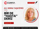 BİR DE “HASTA” DERİZ