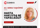 HASTA HAKLIYSA NE YAPACAĞIZ?
