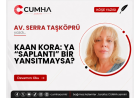KAAN KORA: YA “SAPLANTI” BİR YANSITMAYSA?