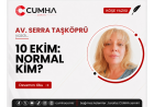 10 EKİM: NORMAL KİM?