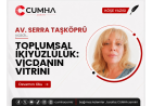 TOPLUMSAL İKİYÜZLÜLÜK: VİCDANIN VİTRİNİ