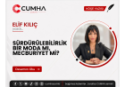 SÜRDÜRÜLEBİLİRLİK BİR MODA MI, MECBURİYET Mİ?