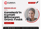 Karadeniz’in Kıymeti Bilinmeyen Ürünü: Fındık