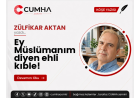 Ey Müslümanım diyen ehli kıble!