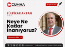 Neye Ne Kadar İnanıyoruz?