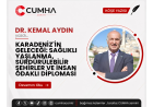 KARADENİZ'İN GELECEĞİ: SAĞLIKLI YAŞLANMA, SÜRDÜRÜLEBİLİR ŞEHİRLER VE İNSAN ODAKLI DİPLOMASİ