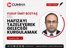 HAFIZAYI TAZELEYEREK GELECEĞİ KURGULAMAK