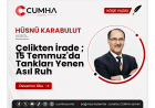 Çelikten İrade ; 15 Temmuz'da Tankları Yenen Asıl Ruh