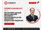 Bir Devletin gerçek gücü yalnızca sınırlarını korumasıyla ya da ekonomik başarısıyla ölçülmez