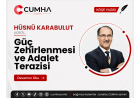 Güç Zehirlenmesi ve Adalet Terazisi