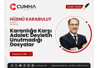 Karanlığa Karşı Adalet: Devletin Unutmadığı Dosyalar