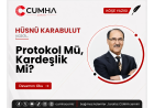 Protokol Mü, Kardeşlik Mi?