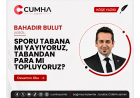SPORU TABANA MI YAYIYORUZ, TABANDAN PARA MI TOPLUYORUZ?