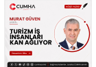 TURİZM İŞ İNSANLARI KAN AĞLIYOR