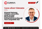 Küresel Satranç Tahtası: Amerika, İsrail ve İran Eksenindeki Çatışmanın Evrileceği Yeni Jeopolitik Hat