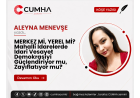 MERKEZ Mİ, YEREL Mİ? Mahalli İdarelerde İdari Vesayet Demokrasiyi Güçlendiriyor mu, Zayıflatıyor mu?