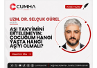 AŞI TAKVİMİNİ ERTELEMEYİN: ÇOCUĞUM HANGİ YAŞTA HANGİ AŞIYI OLMALI?