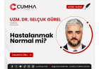 Hastalanmak Normal mi?