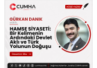 HAMSE SİYASETİ: Bir Kelimenin Ardındaki Devlet Aklı ve Türk Yolunun Doğuşu