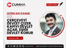 ÇERÇEVEYİ DEVLET ÇİZER, KAPIYI DEVLET AÇAR, EŞİĞİ DEVLET KORUR