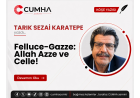 Felluce-Gazze: Allah Azze ve Celle!