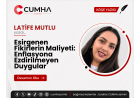 Esirgenen Fikirlerin Maliyeti: Enflasyona Ezdirilmeyen Duygular