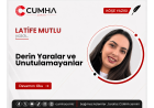 Derin Yaralar ve Unutulamayanlar