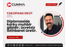 Diplomaside korku muhbir gibidir; ücretsiz istihbarat üretir.