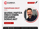 ULUSAL HAFIZA ÖNCE KİMİN HESABINI SORACAK?