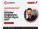 İsimler Değişiyor, Oyun Aynı mı?