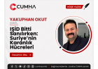 IŞİD Bitti Sanılırken: Suriye’nin Karanlık Hücreleri