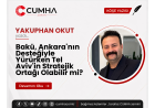 Bakü, Ankara'nın Desteğiyle Yürürken Tel Aviv'in Stratejik Ortağı Olabilir mi?