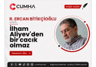 İlham Aliyev'den bir cacık olmaz