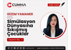 Simülasyon Dünyasına Sıkışmış Çocuklar