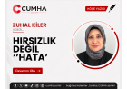 HIRSIZLIK DEĞİL ‘’HATA’