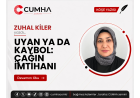 UYAN YA DA KAYBOL: ÇAĞIN İMTİHANI