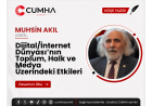 Dijital/İnternet Dünyası’nın Toplum, Halk ve Medya Üzerindeki Etkileri