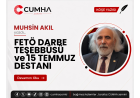 FETÖ DARBE TEŞEBBÜSÜ ve 15 TEMMUZ DESTANI