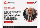 ABD ve İSRAİL’İN İRAN’A SALDIRACAĞINI 10 YIL ÖNCE YAZMIŞTIM !..