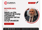 İSRAİL ve ÇİN, TÜRKİYE’YE KARŞI GÜÇBİRLİĞİ YAPARAK ORTAK CEPHE OLUŞTURABİLİR!