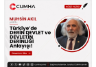 Türkiye’de DERİN DEVLET ve DEVLETİN DERİNLİĞİ Anlayışı!