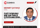 FAİZ SORUNU BİR AN ÖNCE ÇÖZÜLMELİDİR…
