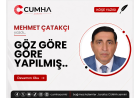 GÖZ GÖRE GÖRE YAPILMIŞ..