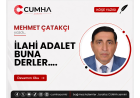 İLAHİ ADALET BUNA DERLER….