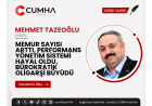 MEMUR SAYISI ARTTI, PERFORMANS YÖNETİM SİSTEMİ HAYAL OLDU, BÜROKRATİK OLİGARŞİ BÜYÜDÜ