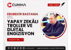 YAPAY ZEKÂLI TROLLER VE DİJİTAL ENGİZİSYON