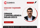 ORMAN YANGINLARINDA İNSAN GÜCÜ