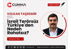 İsrail Terörsüz Türkiye'den Neden Rahatsız?