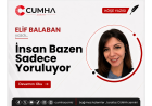 İnsan Bazen Sadece Yoruluyor
