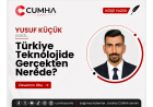 Türkiye Teknolojide Gerçekten Nerede?